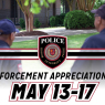 Law Enforcement Appreciation Week is May 13-17